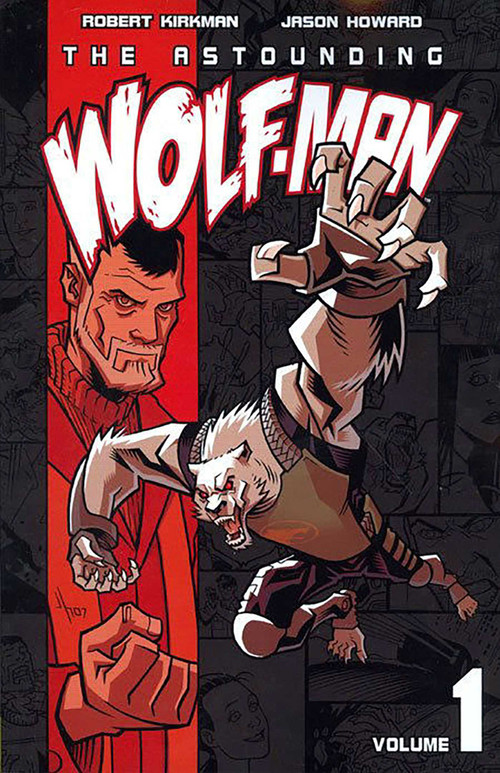 Astounding Wolf-Man Volume 1 by Robert Kirkman, Jason Howard, 9781582408620