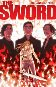 Sword Volume 1: Fire by Joshua Luna, Jonathan Luna, Jonathan Luna, 9781582408798