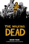 Walking Dead Book 4 by Robert Kirkman, Charlie Adlard, Cliff Rathburn, 9781607060000
