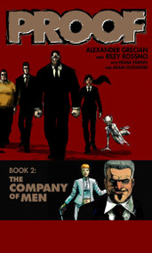 Proof Volume 2: The Company Of Men by Alexander Grecian, Riley Rossmo, 9781607060178