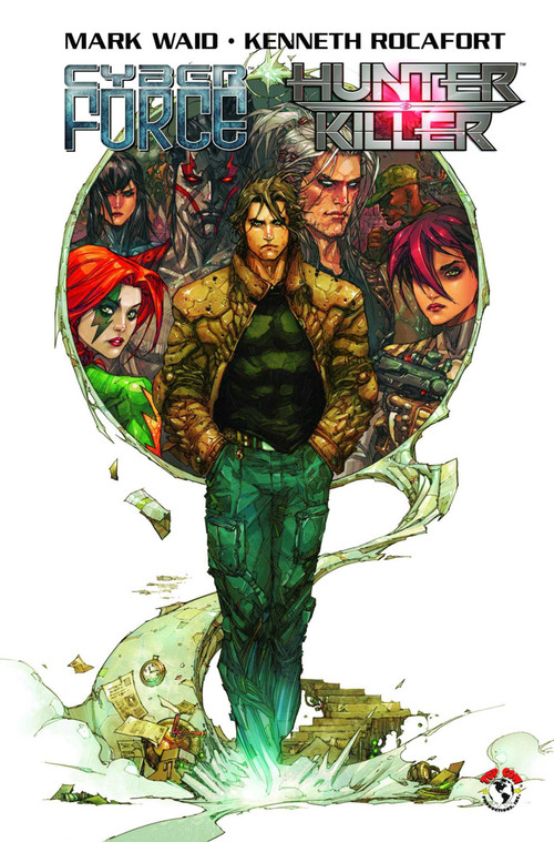 Cyberforce/Hunter-Killer Volume 1 by Mark Waid, Kenneth Rocafort, 9781607061045