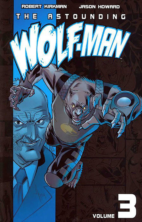 Astounding Wolf-Man Volume 3 by Robert Kirkman, Jason Howard, 9781607061113