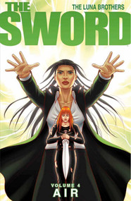 Sword Volume 4: Air by Joshua Luna, Jonathan Luna, 9781607061687