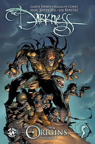 Darkness Origins Volume 3 by Garth Ennis, Malachy Coney, Marcia Chen, David Wohl, Joe Benitez, Marc Silvestri, Clarence Lansang, 9781607062080
