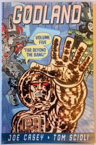 Godland Volume 5: Far Beyond The Bang by Joe Casey, Tom Scioli, 9781607062561