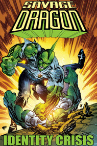 Savage Dragon: Identity Crisis by Erik Larsen, Erik Larsen, 9781607062585