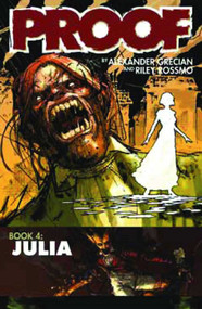 Proof Volume 4: Julia by Alex Grecian, Riley Rossmo, 9781607062851