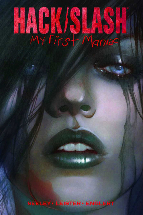Hack/Slash: My First Maniac Volume 1 by Tim Seeley, Daniel Leister, jenny frison, 9781607063384