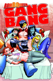 Bomb Queen Gang Bang by Jimmie Robinson, Jimmie Robinson, 9781607063841