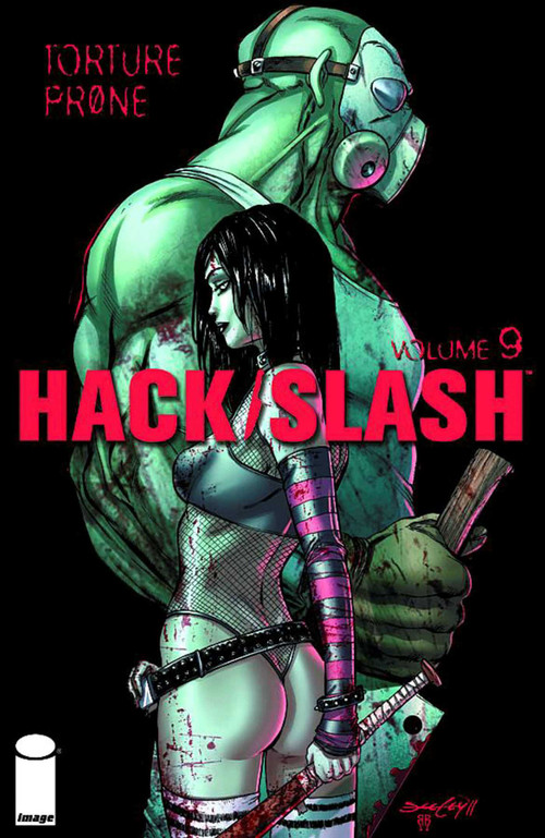 Hack/Slash Volume 9: Torture Prone TP by Tim Seeley, Jethro Morales, Daniel Leister, 9781607064091