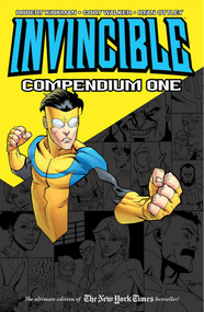 Invincible Compendium Volume 1 by Robert Kirkman, Cory Walker, Ryan Ottley, 9781607064114