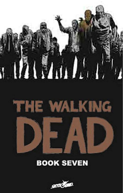 Walking Dead Book 7 by Robert Kirkman, Charlie Adlard, 9781607064398