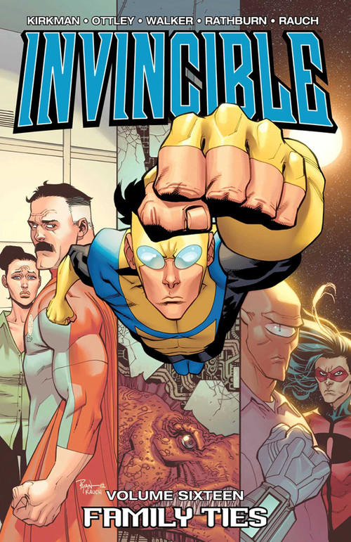 Invincible Volume 16: Family Ties by Robert Kirkman, Various, 9781607065791