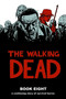 Walking Dead Book 8 by Robert Kirkman, Charlie Adlard, 9781607065937