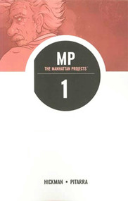 Manhattan Projects Volume 1: Science Bad by Jonathan Hickman, Nick Pitarra, Jordie Bellair, 9781607066088