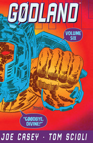 Godland Volume 6: Goodbye Divine! by Joe Casey, Tom Scioli, 9781607066200