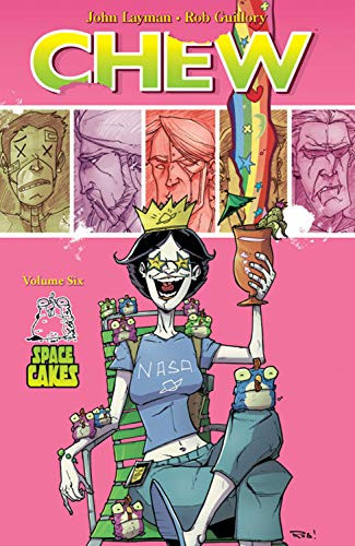 Chew Volume 6: Space Cakes by John Layman, Rob Guillory, 9781607066217