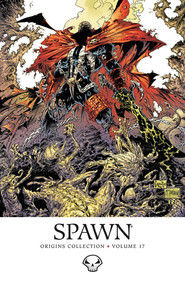 Spawn: Origins Volume 17 by Todd McFarlane, Brian Holguin, Greg Capullo, Angel Medina, 9781607066637