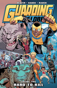 Guarding the Globe Volume 2 by Phil Hester, Todd Nauck, 9781607066736