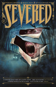 Severed - 9781607067153 by Scott Snyder, Scott Tuft, Attila Futaki