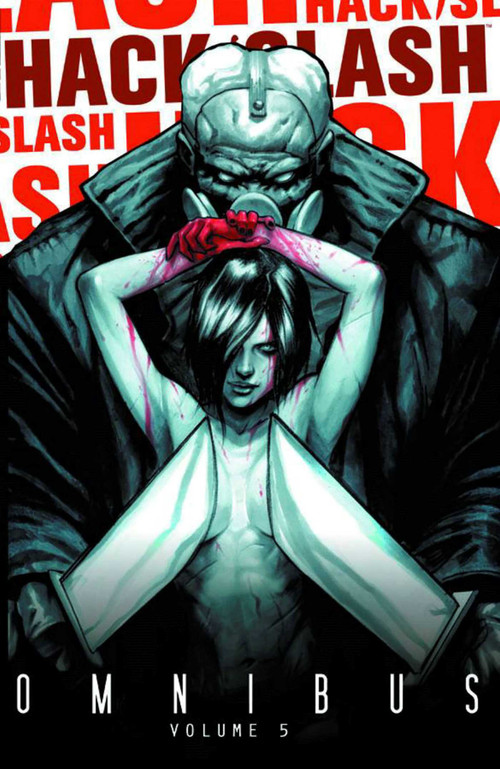 Hack/Slash Omnibus Volume 5 by Tim Seeley, Daniel Leister, Elena Casagrande, 9781607067412