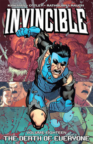 Invincible Volume 18: Death of Everyone by Robert Kirkman, Various, 9781607067627