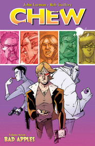 Chew Volume 7: Bad Apples by John Layman, Rob Guillory, 9781607067672