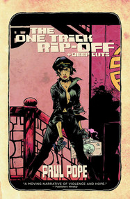 One Trick Rip Off: Deep Cuts by Paul Pope, Paul Pope, 9781607067757