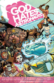 God Hates Astronauts Volume 1: The Head That Wouldn't Die! by Ryan Browne, Ryan Browne, 9781607068082