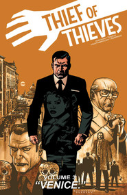 Thief of Thieves Volume 3: Venice by Robert Kirkman, Andy Diggle, Felix Serrano, Shawn Martinbrough, 9781607068440