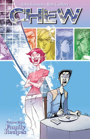Chew Volume 8: Family Recipes by John Layman, Rob Guillory, 9781607069386