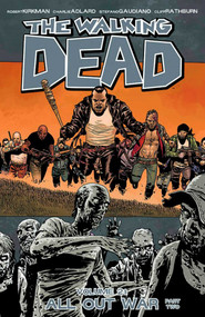 Walking Dead Volume 21: All Out War Part 2 by Robert Kirkman, Charlie Adlard, Stefano Gaudiano, Cliff Rathburn, 9781632150301
