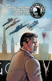 Protectors Inc. Volume 1 by J. Michael Straczynski, Gordon Purcell, Michael Atiyeh, 9781632150493
