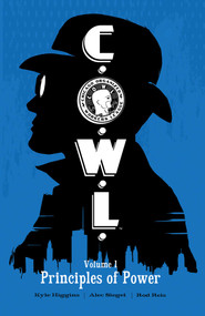 C.O.W.L. Volume 1: Principles of Power by Kyle Higgins, Alec Siegel, Rod Reis, Trevor McCarthy, 9781632151117
