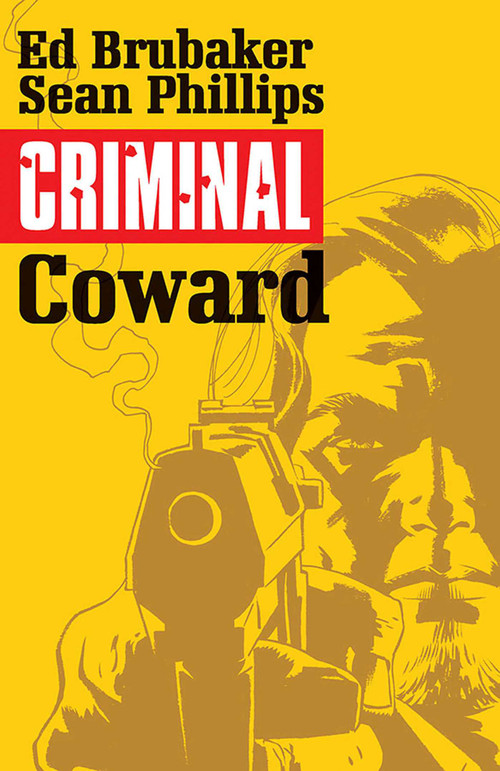Criminal Volume 1: Coward by Ed Brubaker, Sean Phillips, 9781632151704