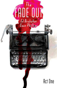 The Fade Out Volume 1 by Ed Brubaker, Sean Phillips, 9781632151711