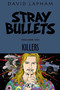 Stray Bullets Volume 6: Killers by David Lapham, David Lapham, 9781632152152