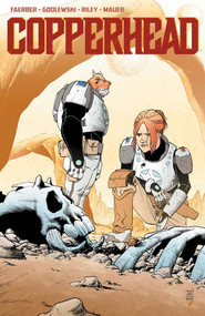 Copperhead Volume 1: A New Sheriff in Town by Jay Faerber, Scott Godlewski, Ron Riley, 9781632152213