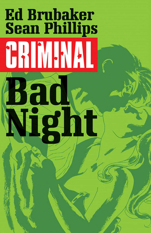 Criminal Volume 4: Bad Night by Ed Brubaker, Sean Phillips, 9781632152602