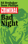 Criminal Volume 4: Bad Night by Ed Brubaker, Sean Phillips, 9781632152602