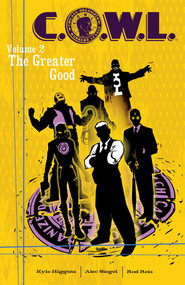 C.O.W.L. Volume 2: The Greater Good by Kyle Higgins, Alec Siegel, Rod Reis, Trevor McCarthy, 9781632153265