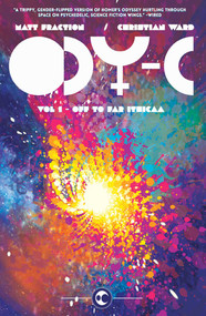 ODY-C Volume 1: Off to Far Ithicaa by Matt Fraction, Christian Ward, 9781632153760