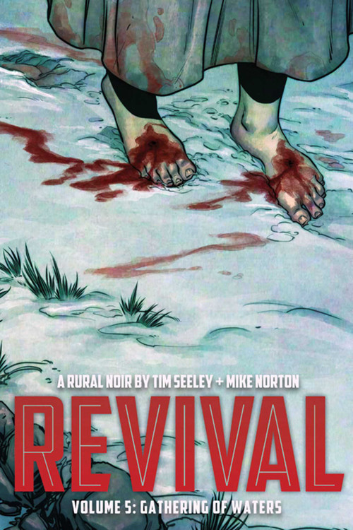 Revival Volume 5: Gathering of Waters by Tim Seeley, Mike Norton, Mark Englert, Jenny Frison, 9781632153791