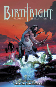 Birthright Volume 2: Call to Adventure by Joshua Williamson, Andrei Bressan, Adriano Lucas, 9781632154460