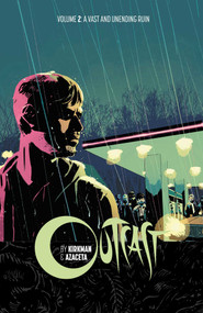 Outcast by Kirkman & Azaceta Volume 2: A Vast and Unending Ruin by Robert Kirkman, Paul Azaceta, Elizabeth Breitweiser, 9781632154484