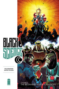 Black Science Premiere Hardcover Volume 1: The Beginner's Guide to Entropy by Rick Remender, Matteo Scalera, Dean White, Moreno Denisio, 9781632154934