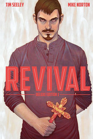 Revival Deluxe Collection Volume 3 by Tim Seeley, Mike Norton, 9781632155405