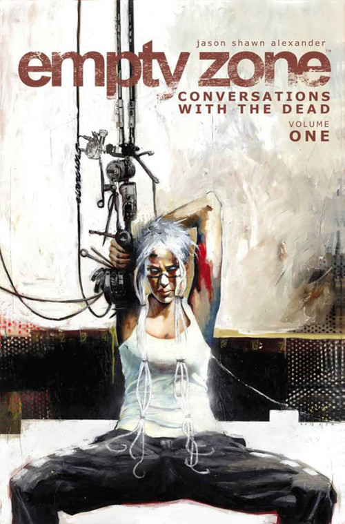 Empty Zone Volume 1: Conversations With the Dead by Jason Shawn Alexander, Jason Shawn Alexander, 9781632155481