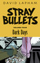 Stray Bullets Volume 4: Dark Days by David Lapham, David Lapham, 9781632155535