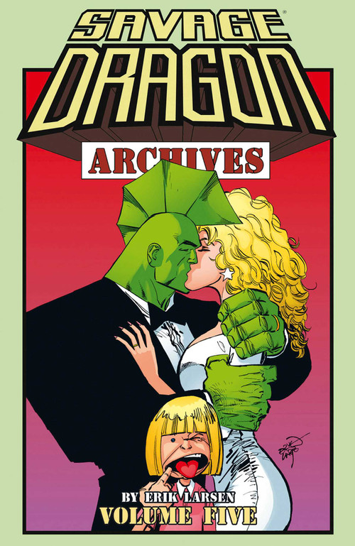 Savage Dragon Archives Volume 5 by Erik Larsen, Erik Larsen, 9781632155641